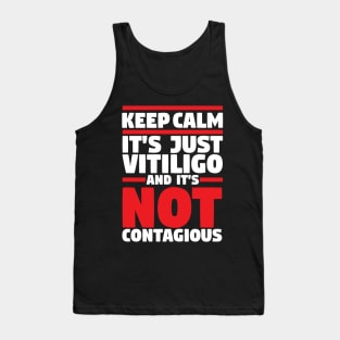 Keep Calm It's Just Vitiligo Tank Top